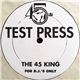 The 45 King - Test Press