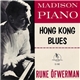 Rune Öfwerman - Madison Piano / Hong Kong Blues